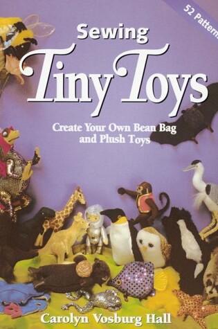 Cover of Sewing Tiny Toys