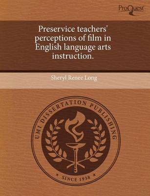 Cover of Preservice Teachers' Perceptions of Film in English Language Arts Instruction