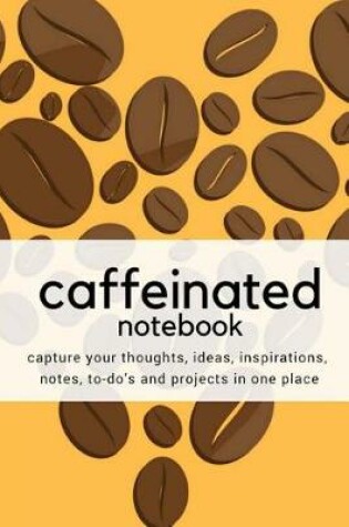 Cover of Caffeinated Notebook