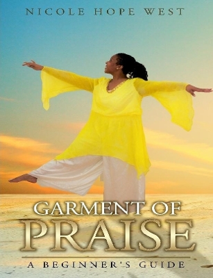 Book cover for Garment of Praise A Beginner's Guide