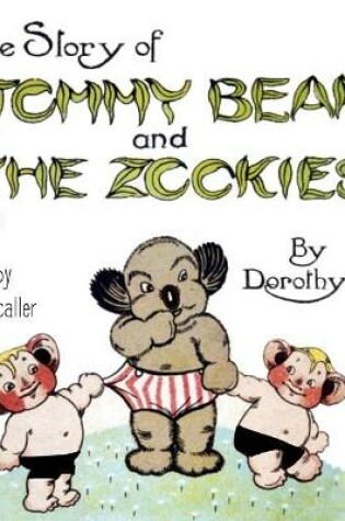 Cover of The Story of Tommy Bear and the Zookies