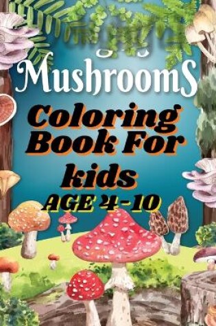 Cover of Mushrooms Coloring Book For Kids