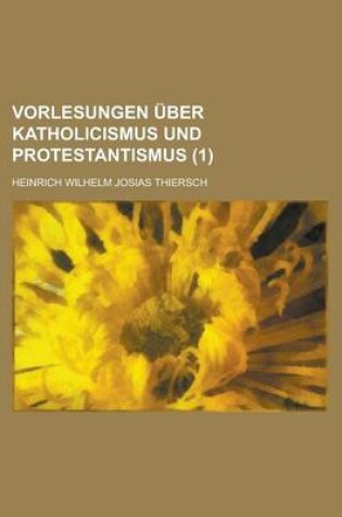 Cover of Vorlesungen Uber Katholicismus Und Protestantismus (1)