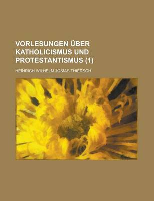 Book cover for Vorlesungen Uber Katholicismus Und Protestantismus (1)