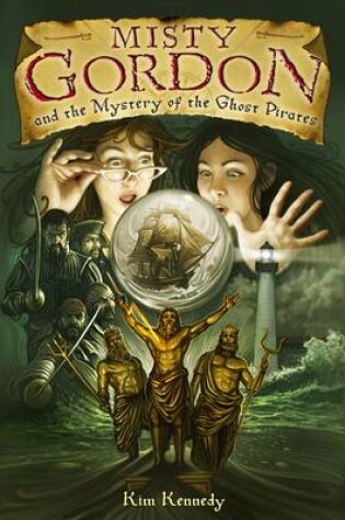 Cover of Misty Gordon and the Mystery of the Ghost Pirates