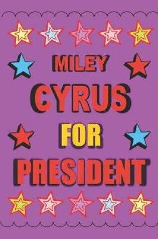 Cover of Miley Cyrus for President