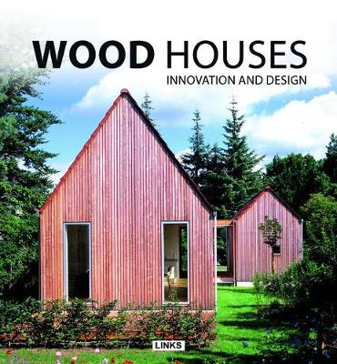 Book cover for Wood Houses: Innovation and Design