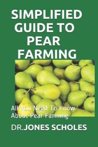 Cover of Simplified Guide to Pear Farming