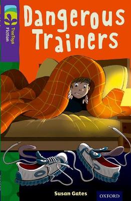 Book cover for Oxford Reading Tree TreeTops Fiction: Level 11 More Pack A: Dangerous Trainers