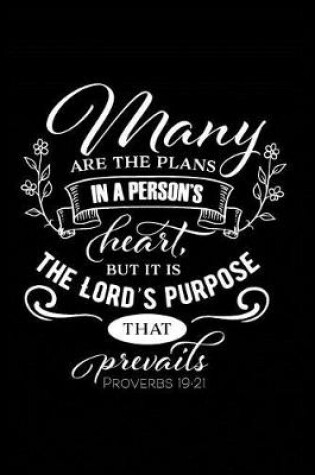 Cover of Many are the Plans in a Person's Heart but it is The Lord's Purpose that Prevails