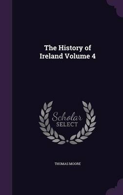 Book cover for The History of Ireland Volume 4