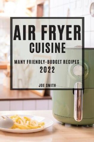 Cover of Air Fryer Cuisine 2022