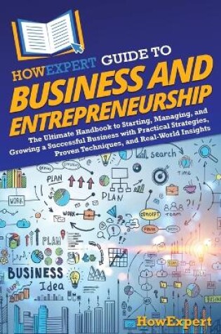 Cover of HowExpert Guide to Business and Entrepreneurship