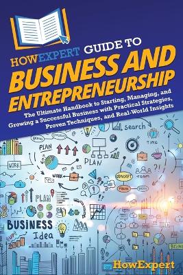 Book cover for HowExpert Guide to Business and Entrepreneurship