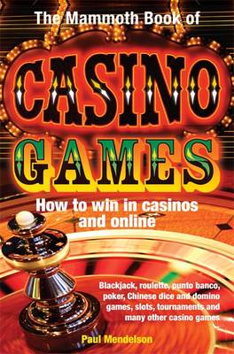 Book cover for The Mammoth Book of Casino Games