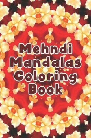 Cover of Mehandi Mandalas Coloring Book