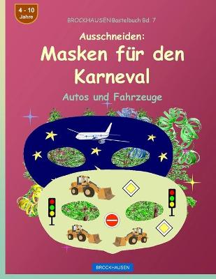 Book cover for BROCKHAUSEN Bastelbuch Bd. 7 - Ausschneiden - Masken f�r den Karneval