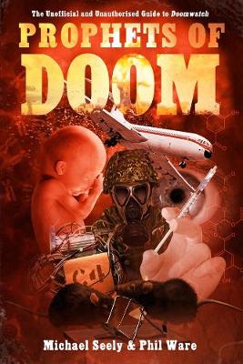 Book cover for Prophets of Doom: The Unofficial and Unauthorised Guide to Doomwatch