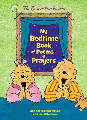 Book cover for The Berenstain Bears My Bedtime Book of Poems and Prayers