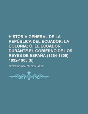 Book cover for Historia General de La Republica del Ecuador (6)