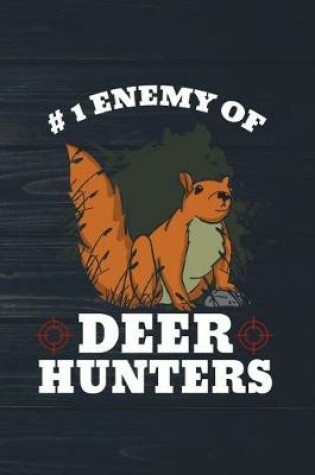 Cover of #1 Enemy Of Deer Hunters