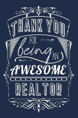 Cover of Thank You For Being An Awesome Realtor