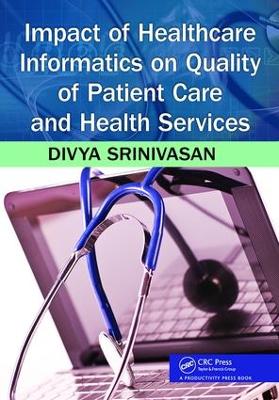 Book cover for Impact of Healthcare Informatics on Quality of Patient Care and Health Services