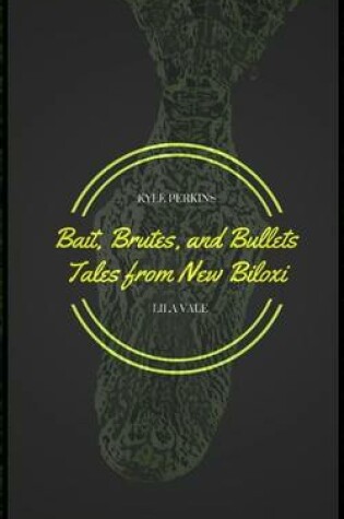 Cover of Bait, Brutes, and Bullets