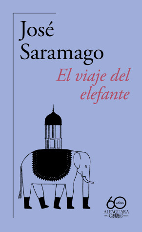 Book cover for El viaje del elefante (60 aniversario de Alfaguara) / The Elephant's Journey