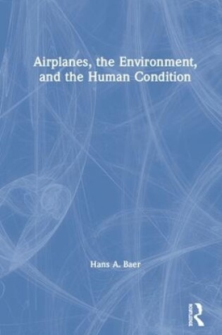 Cover of Airplanes, the Environment, and the Human Condition