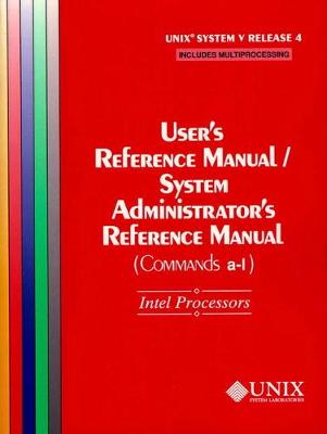 Book cover for UNIX(r) System V Release 4 User's Reference Manual/System Administrator's Reference Manual(Commands A-L) for Intel Processors