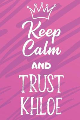 Book cover for Keep Calm And Trust Khloe