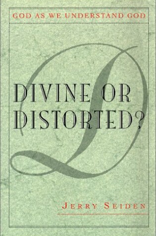 Cover of Divine or Distorted?