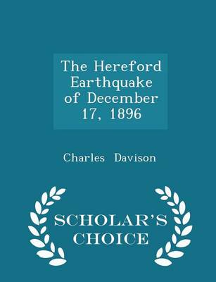 Book cover for The Hereford Earthquake of December 17, 1896 - Scholar's Choice Edition