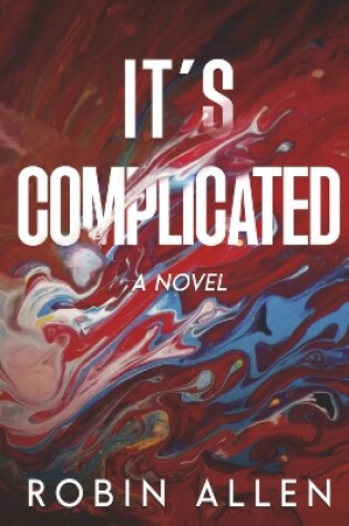 Cover of It's Complicated: A Novel