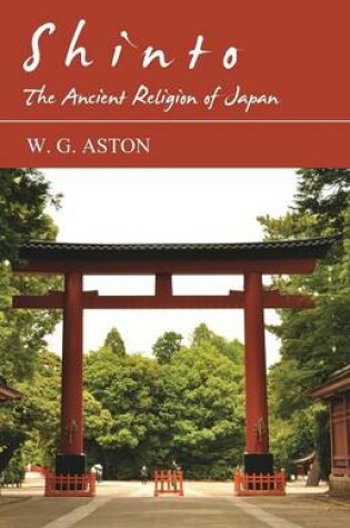 Cover of Shinto - The Ancient Religion of Japan