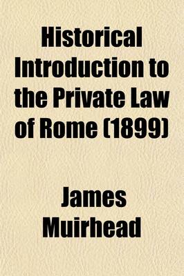 Book cover for Historical Introduction to the Private Law of Rome