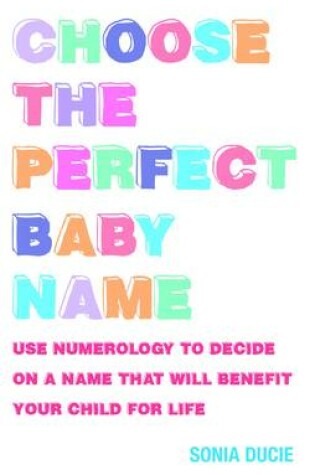 Cover of Choose the Perfect Baby Name