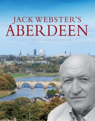 Book cover for Jack Webster's Aberdeen