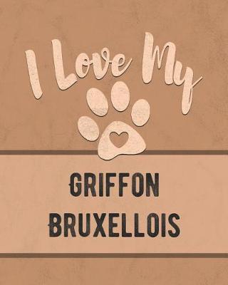 Book cover for I Love My Griffon Bruxellois