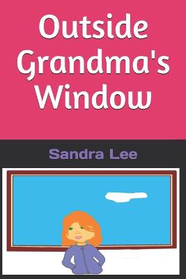 Book cover for Outside Grandma's Window