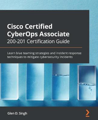 Book cover for Cisco Certified CyberOps Associate 200-201 Certification Guide