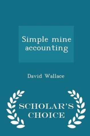 Cover of Simple Mine Accounting - Scholar's Choice Edition