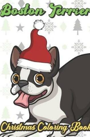 Cover of Boston Terrier Christmas Coloring Book