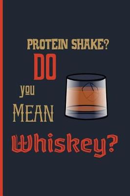 Book cover for protein shake? do you mean whiskey?