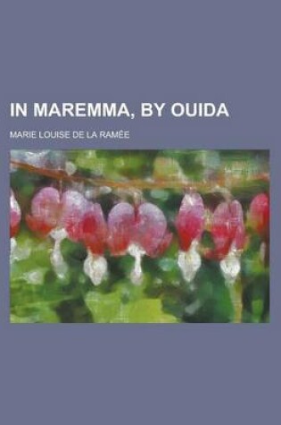 Cover of In Maremma, by Ouida