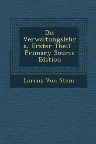 Cover of Die Verwaltungslehre, Erster Theil