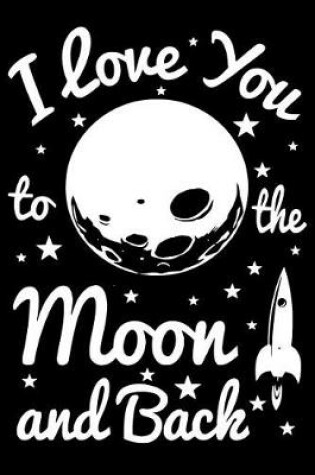 Cover of I Love you To the Moon And Back