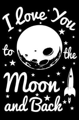 Book cover for I Love you To the Moon And Back