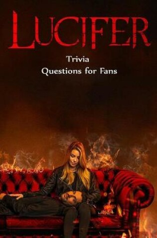 Cover of Lucifer Trivia Questions for Fans